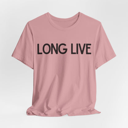 Long Live Tshirt