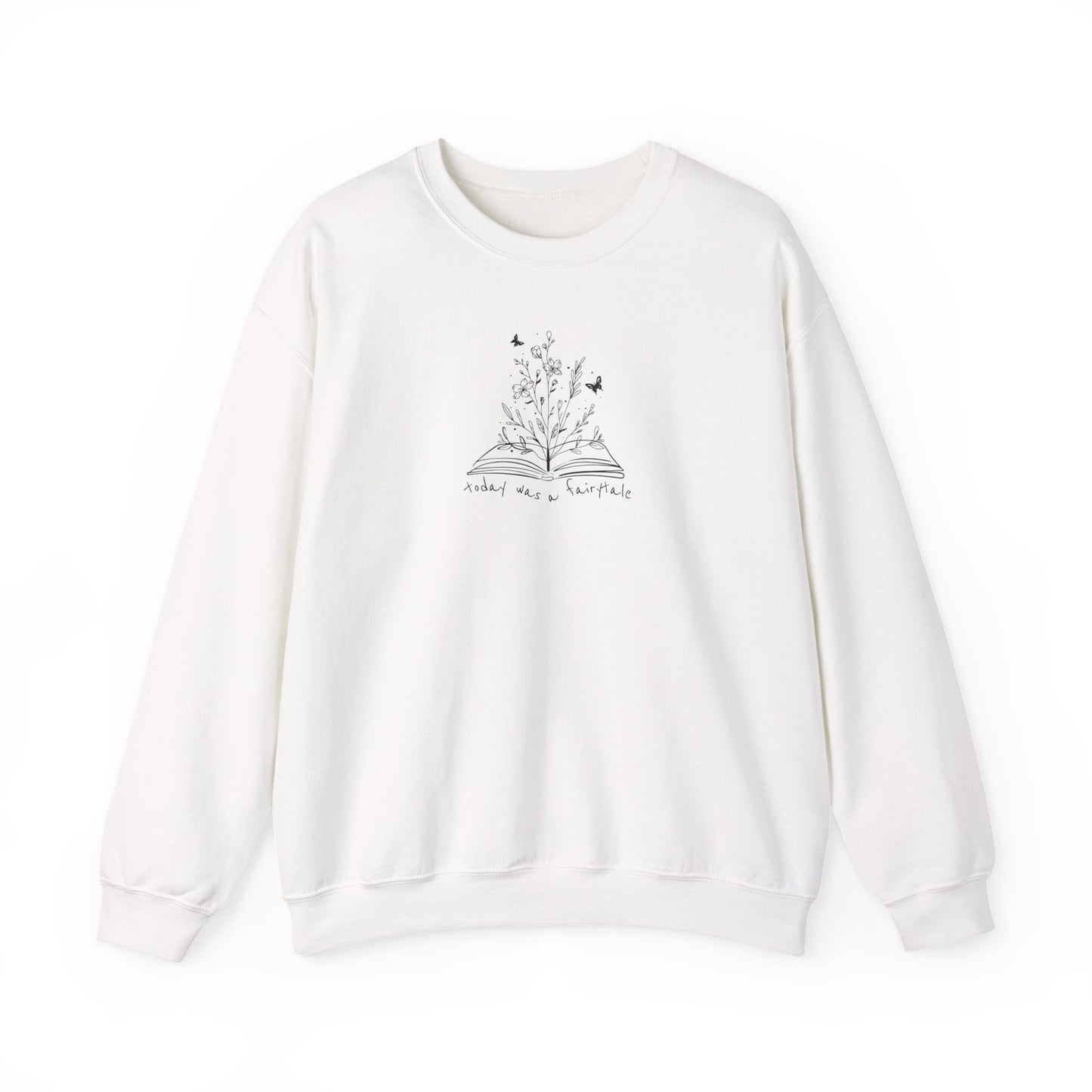 Today Was a Fairytale Crewneck Sweatshirt