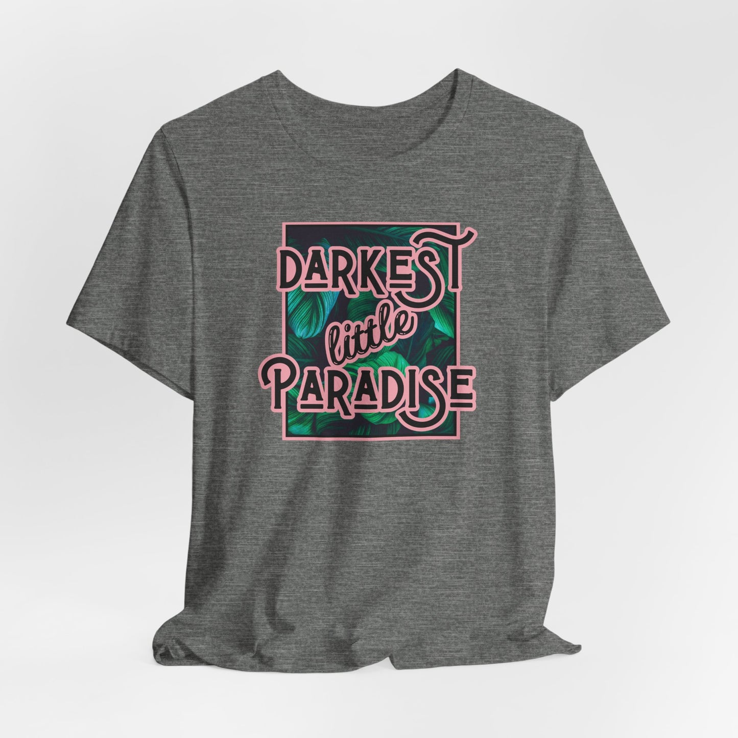 Darkest Little Paradise Tshirt