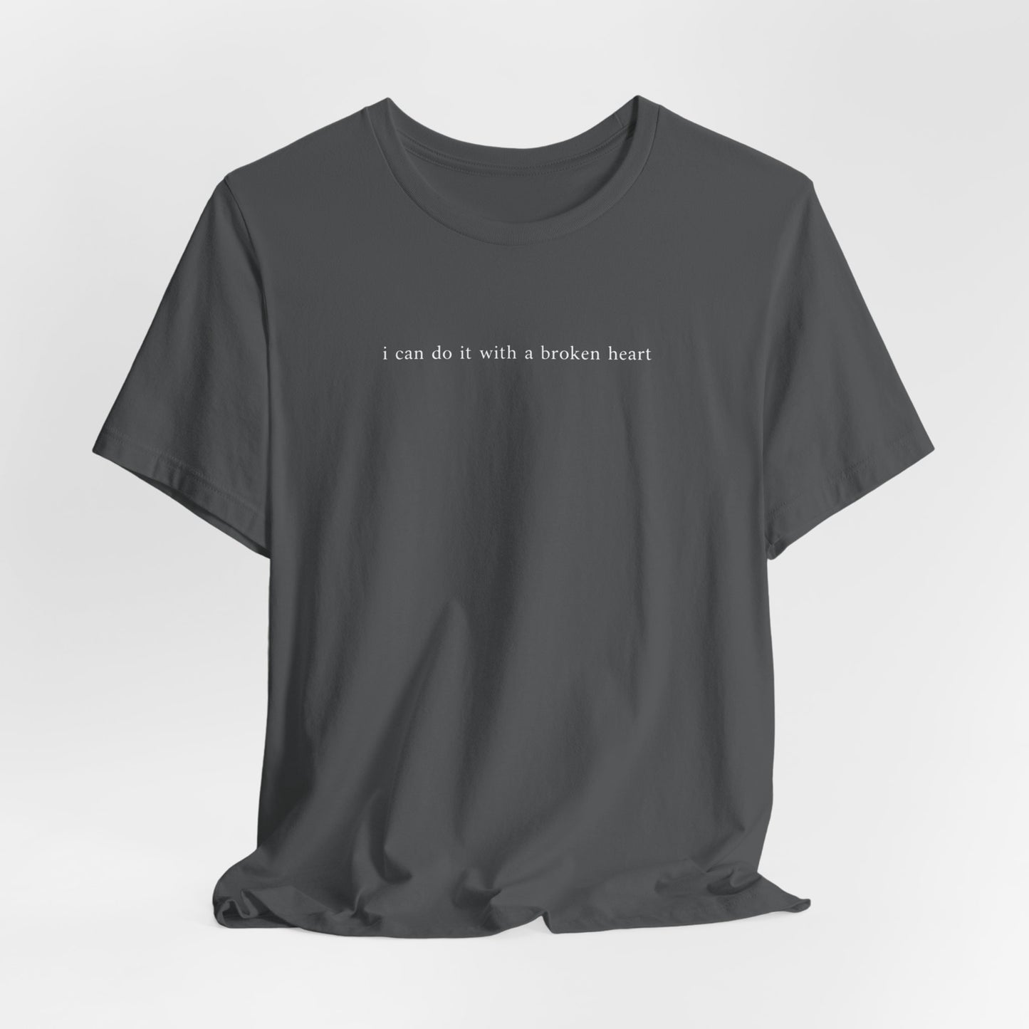 I Can Do It With A Broken Heart (Lyrics on Back) Tshirt