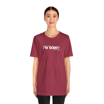 I Miss You - I'm Sorry - I Love You Tshirt