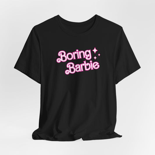 Boring Barbie Tshirt