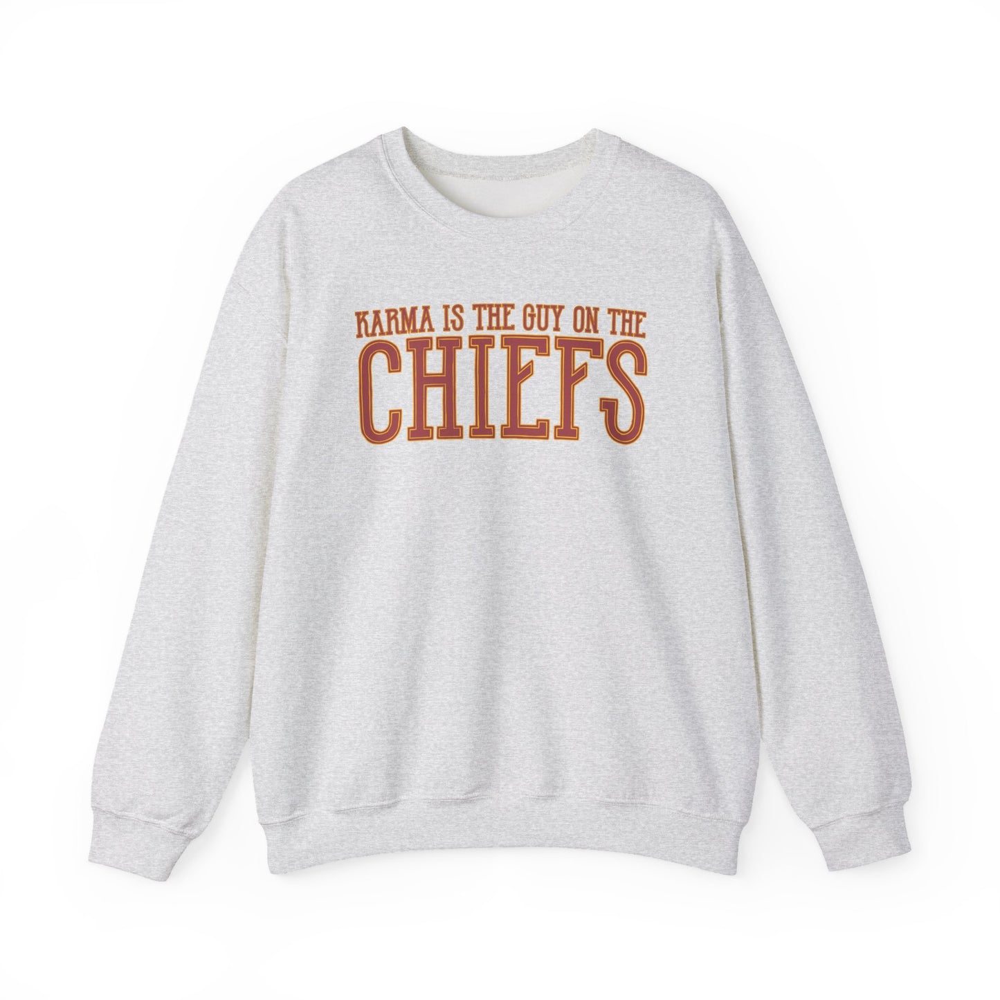 Karma is the Guy on the Chief Crewneck Sweatshirt
