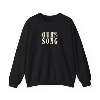 Our Song Crewneck Sweatshirt