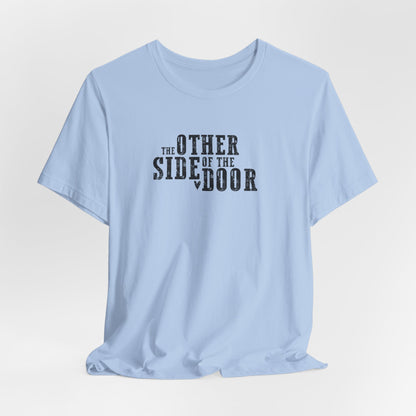 The Other Side of the Door Tshirt