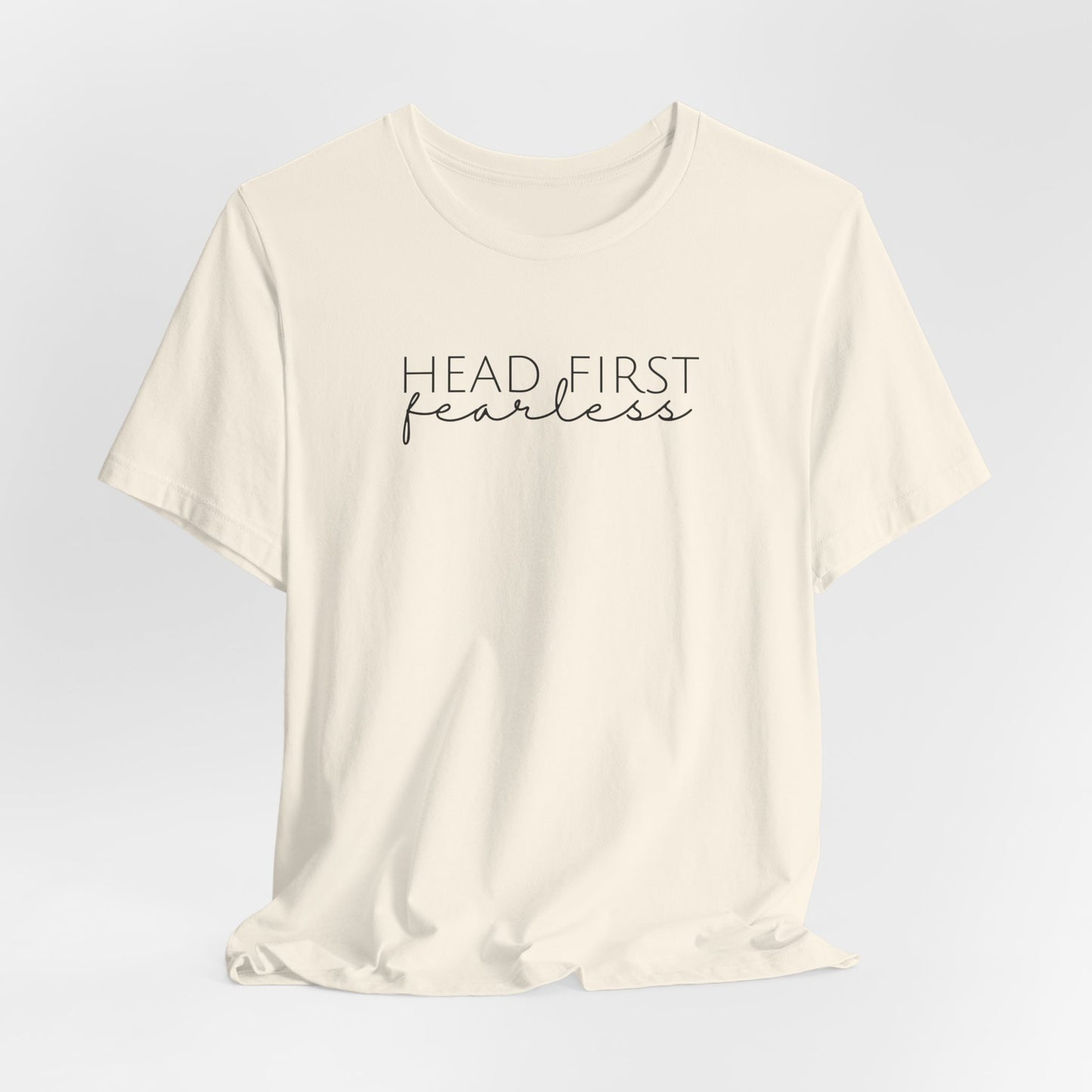 Head First Fearless Tshirt