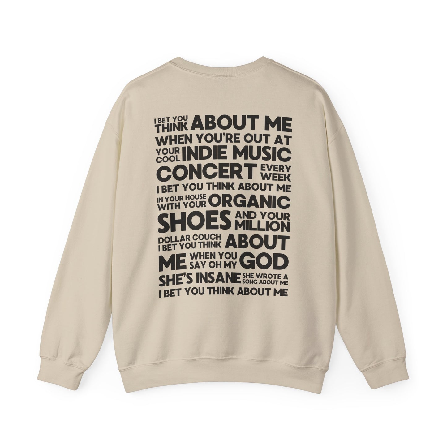 I Bet You Think About Me (lyrics on back) Crewneck Sweatshirt