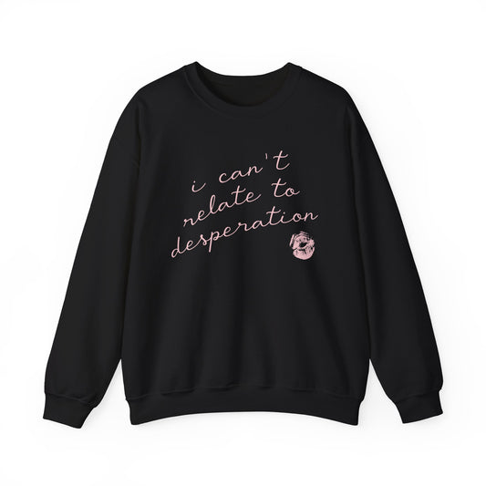 I Can't Relate Crewneck Sweatshirt