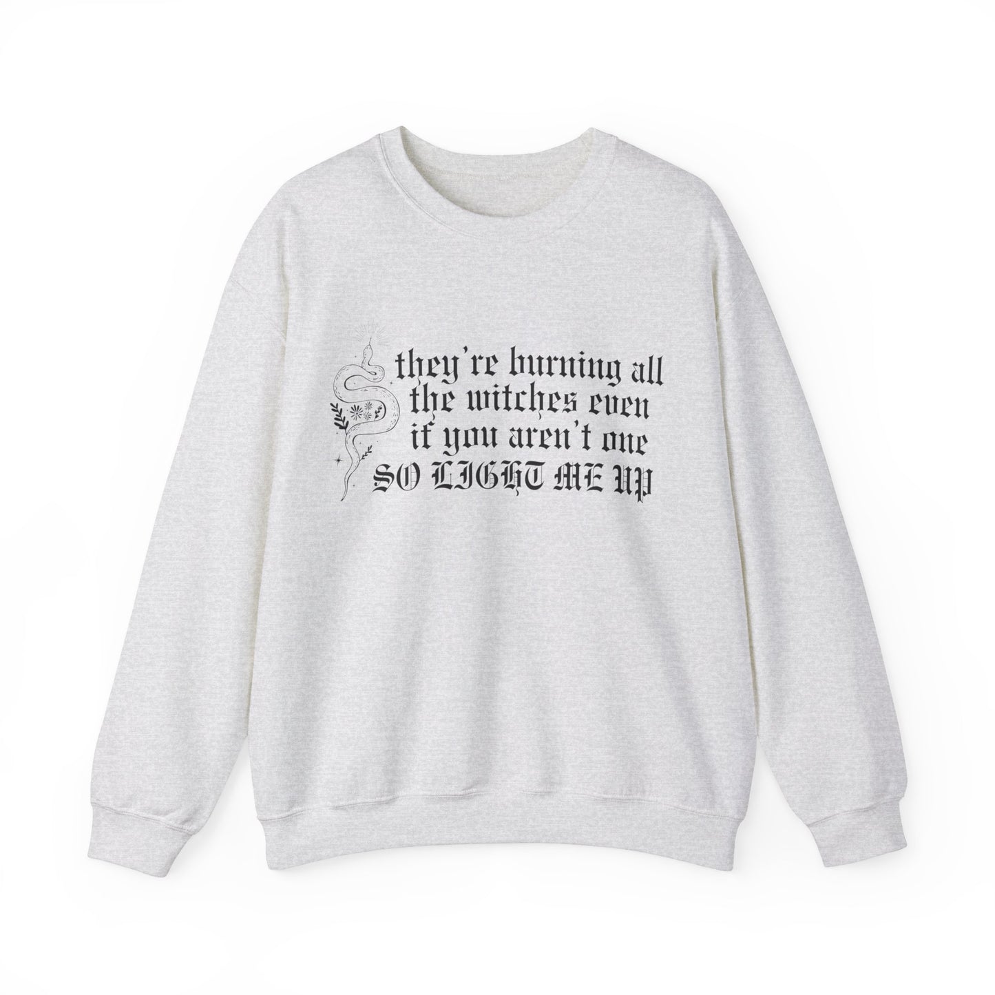 Burning All The Witches, Light Me Up Crewneck Sweatshirt