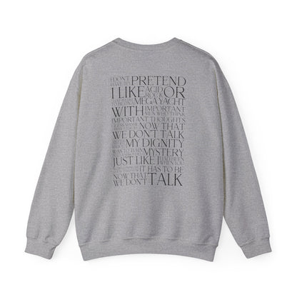 Now That We Don't Talk (Lyrics on Back) Crewneck Sweatshirt