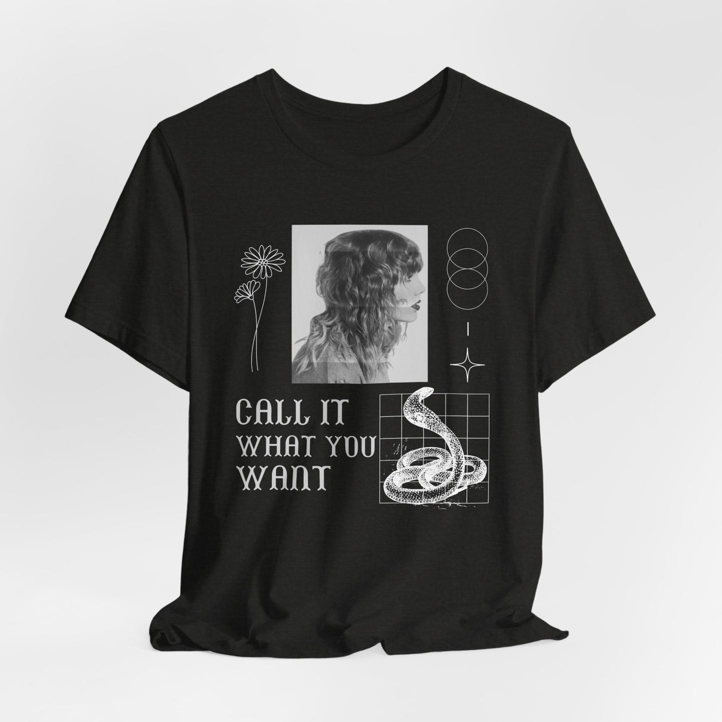 Call It What You Want Tshirt