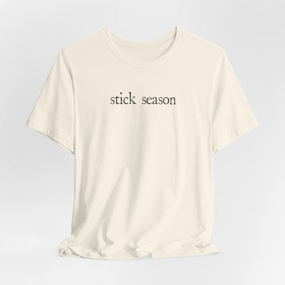 Stick Season Tshirt