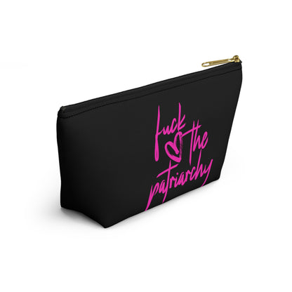 Fuck The Patriarchy Accessory Pouch w T-bottom