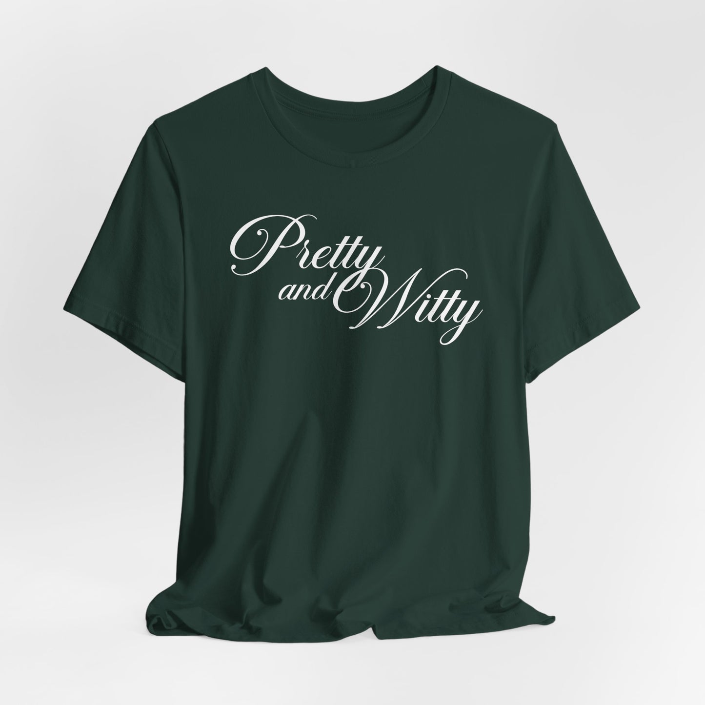 Pretty and Witty Tshirt