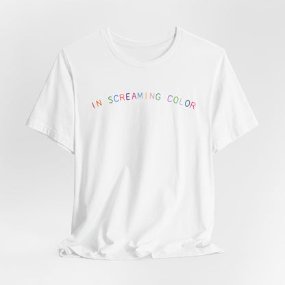 Screaming Color Tshirt