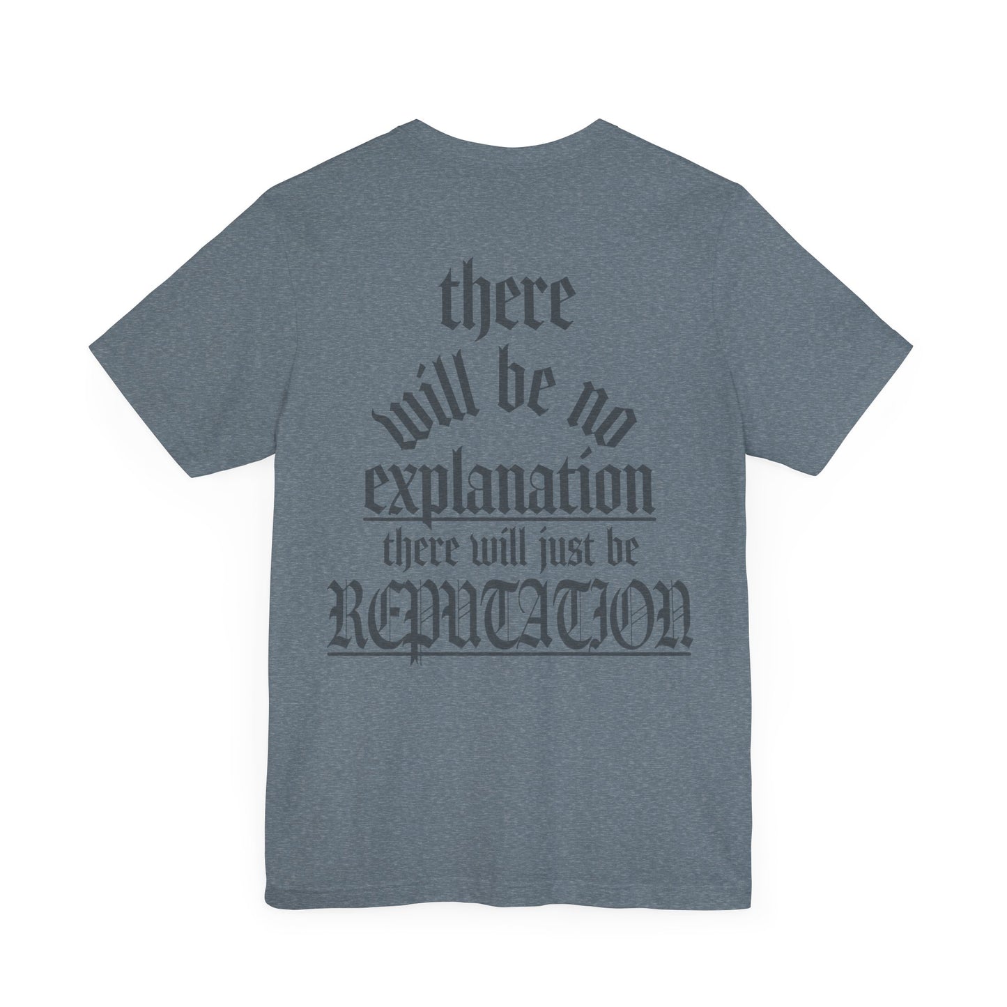 No Explanation Tshirt