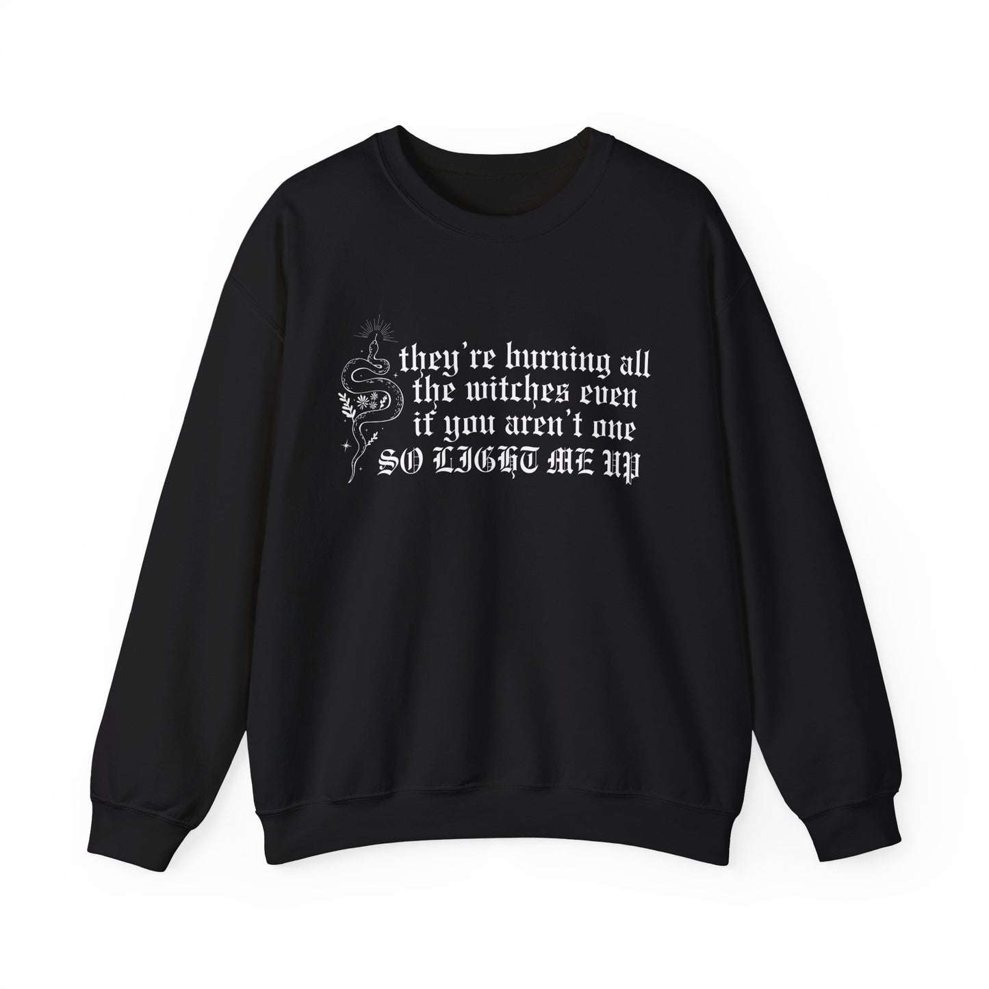 Burning All The Witches, Light Me Up Crewneck Sweatshirt