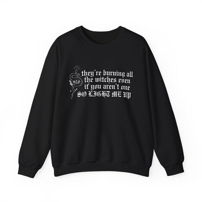 Burning All The Witches, Light Me Up Crewneck Sweatshirt