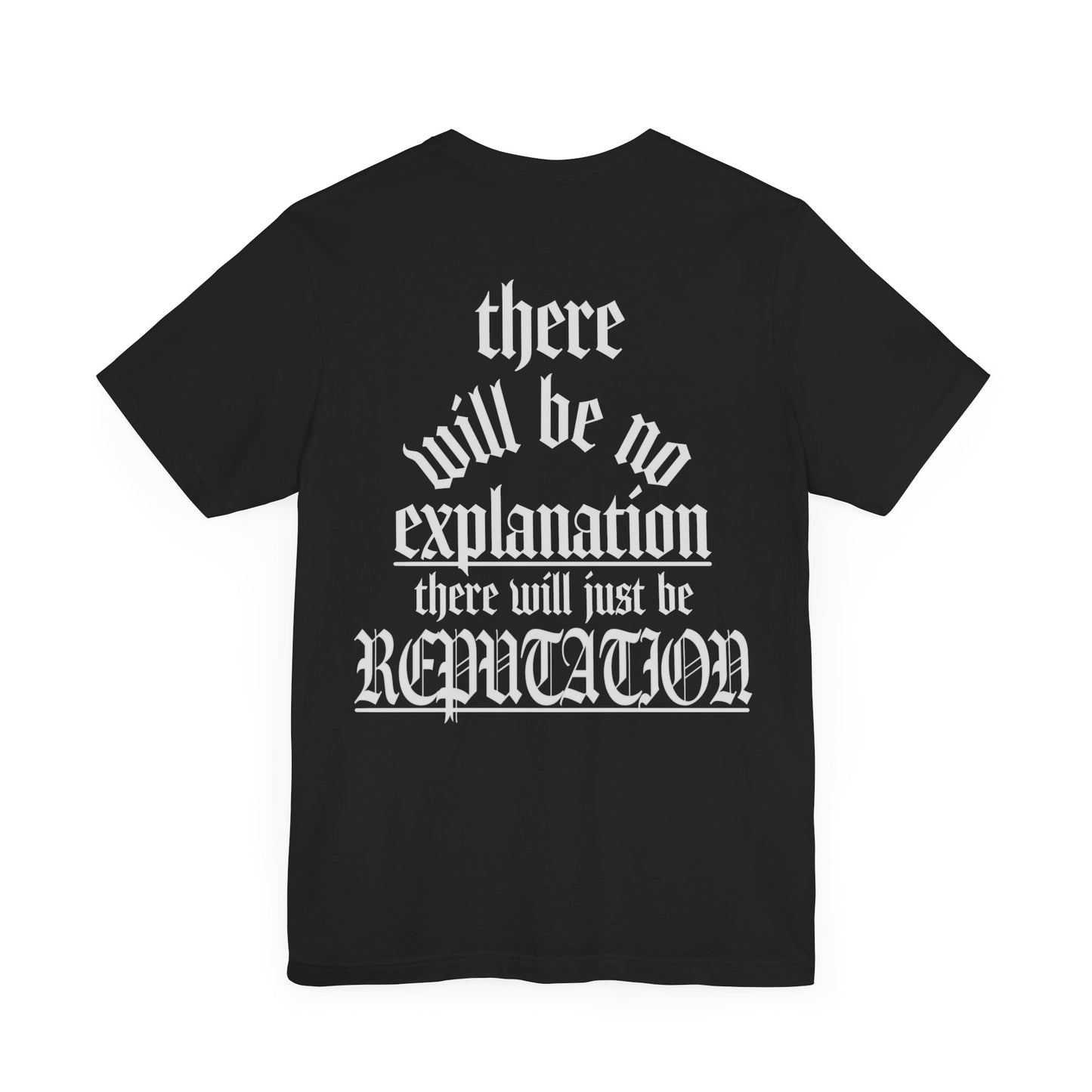 No Explanation Tshirt