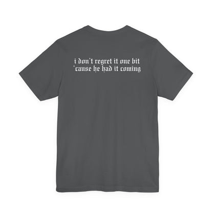 If A Man Talks Shit (He Had It Coming on back) Tshirt