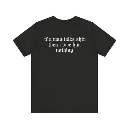 Rep (if a man talks shit on back) Tshirt