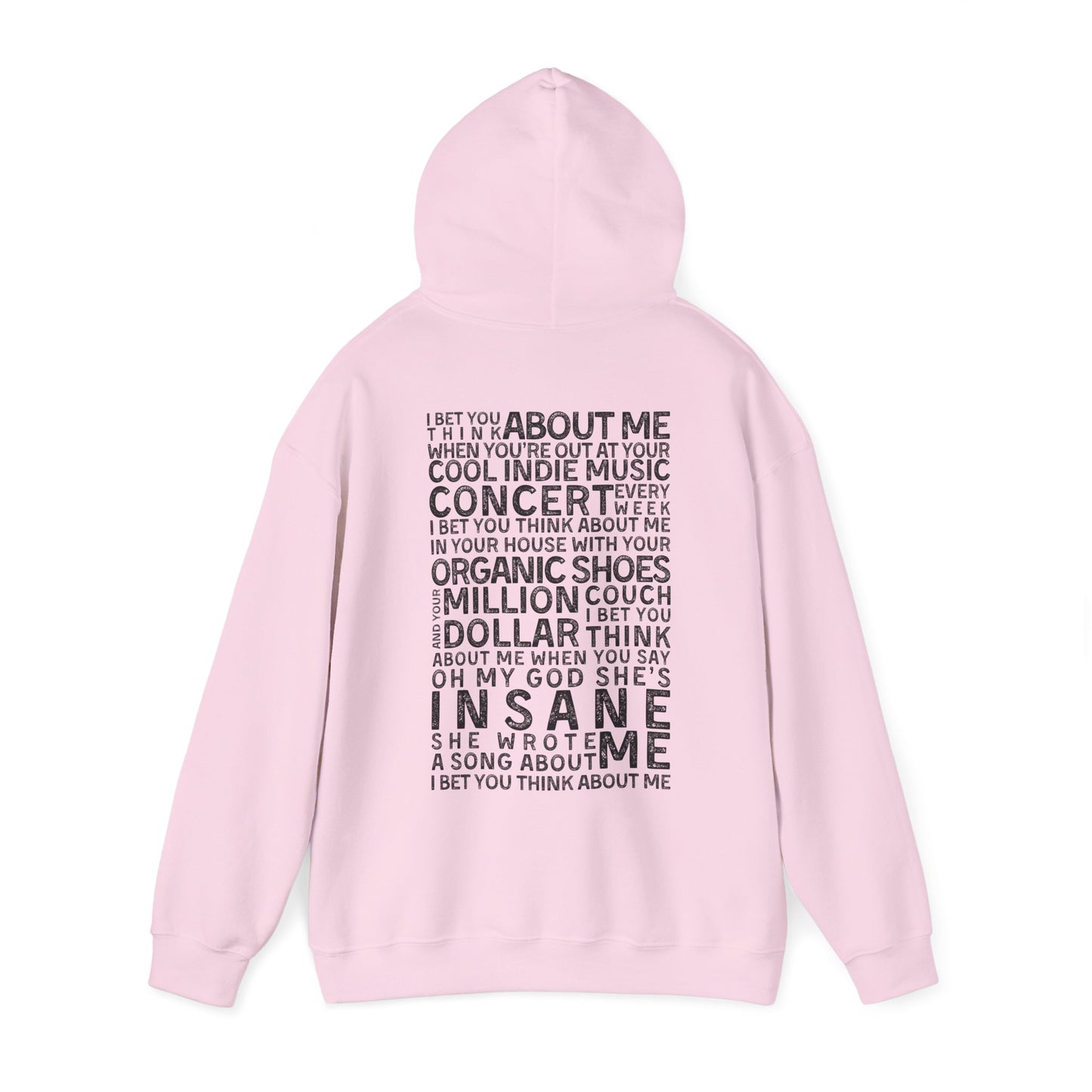 I Bet You Think About Me Hoodie