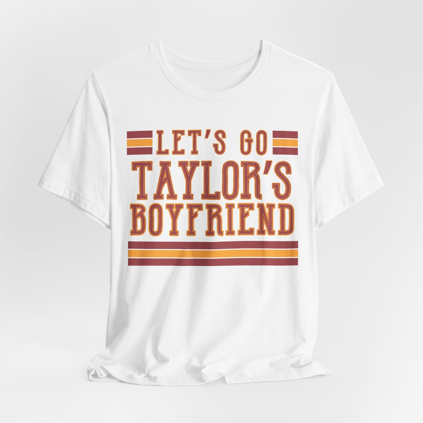 Let's Go Taylor's Boyfriend Tshirt