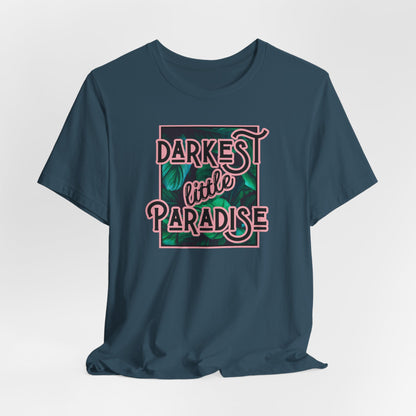 Darkest Little Paradise Tshirt