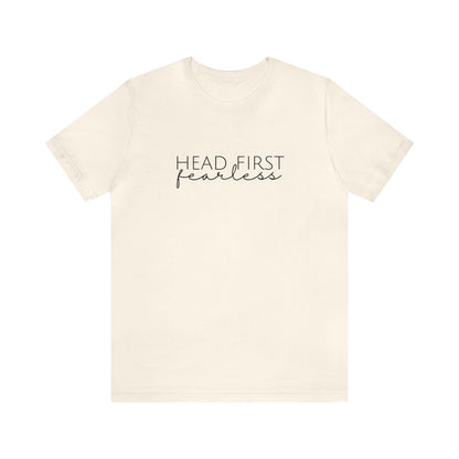 Head First Fearless Tshirt