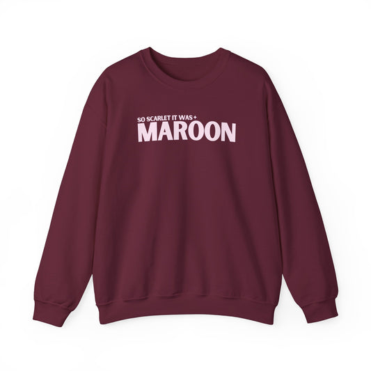 Maroon Crewneck Sweatshirt (CLEAN LYRICS)