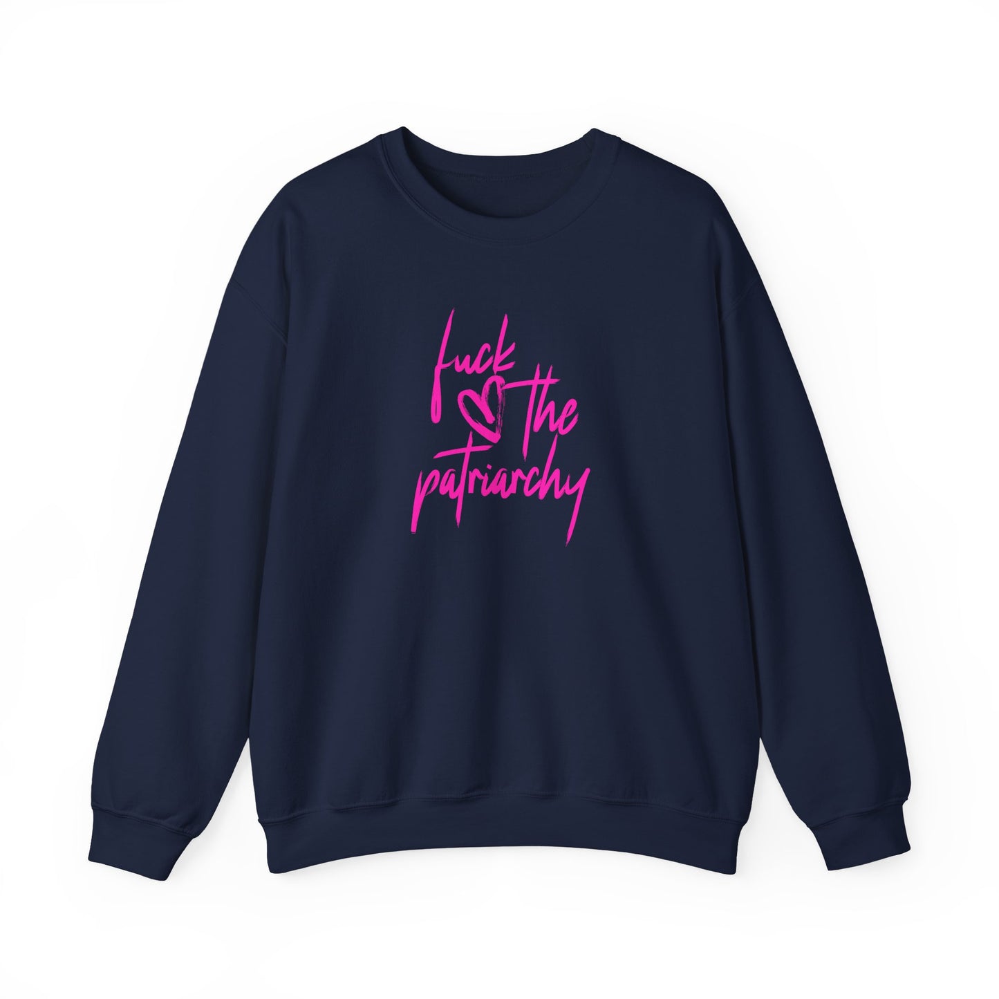 Fuck the Patriarchy Crewneck Sweatshirt