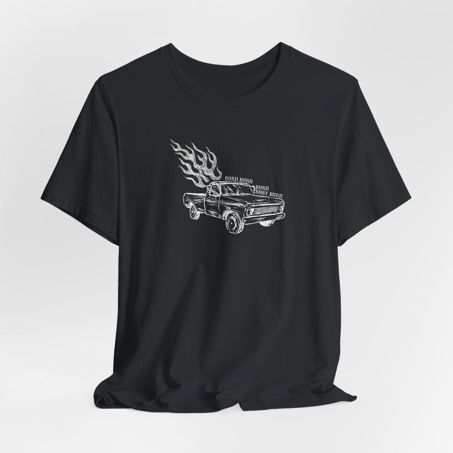 Burn Burn Burn Baby Burn Short Sleeve Tee