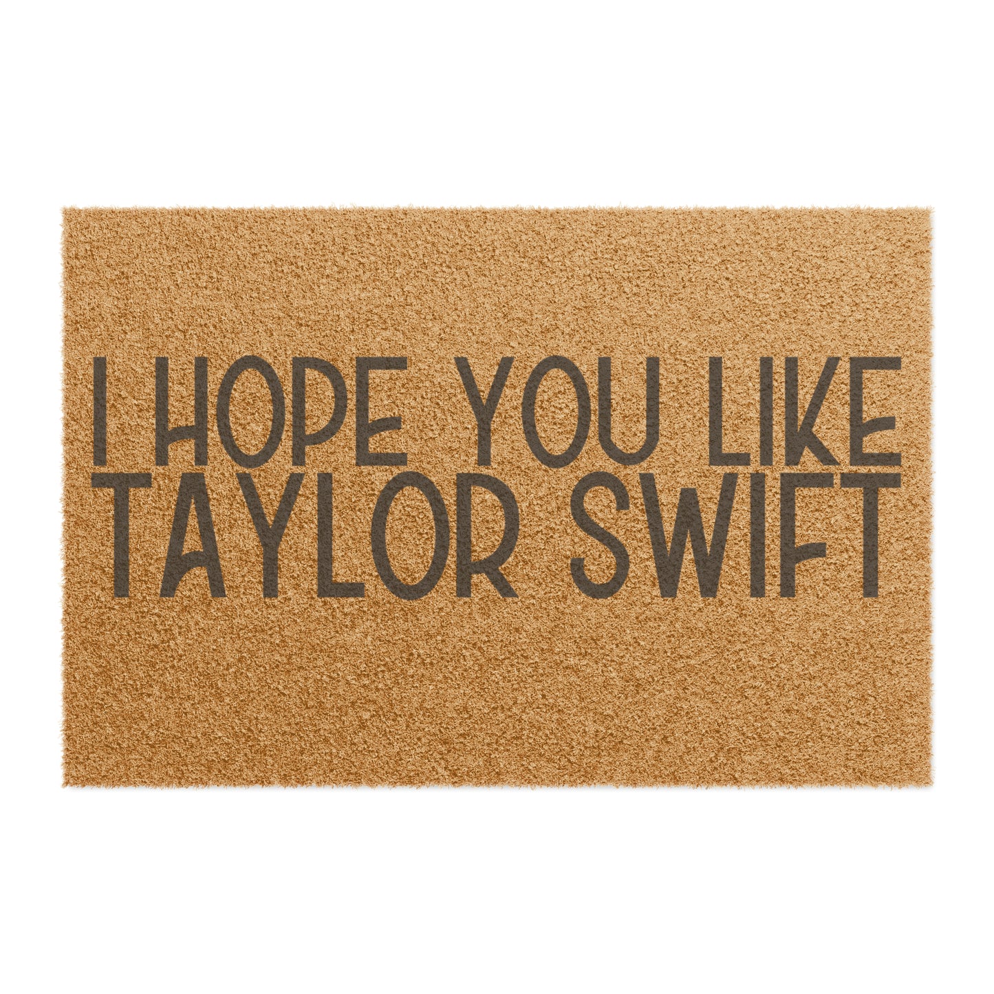 I Hope You Like Taylor Swift Doormat