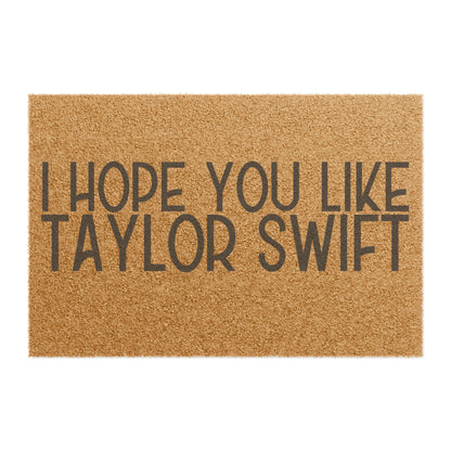 I Hope You Like Taylor Swift Doormat