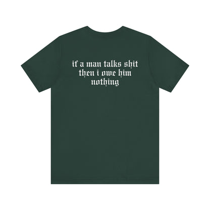 Rep (if a man talks shit on back) Tshirt