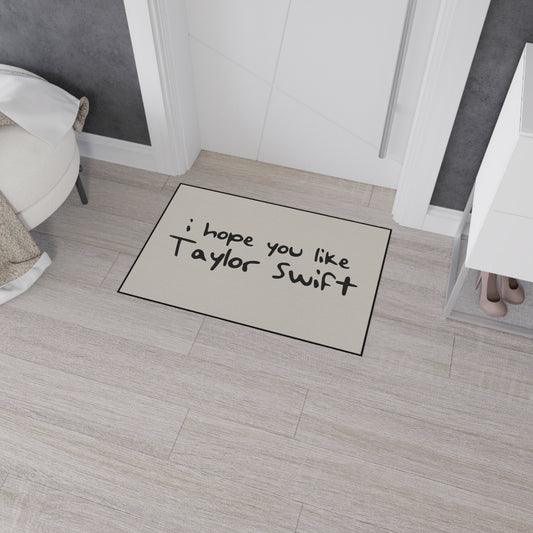 I Hope You Like Taylor Swift Heavy Duty Floor Mat