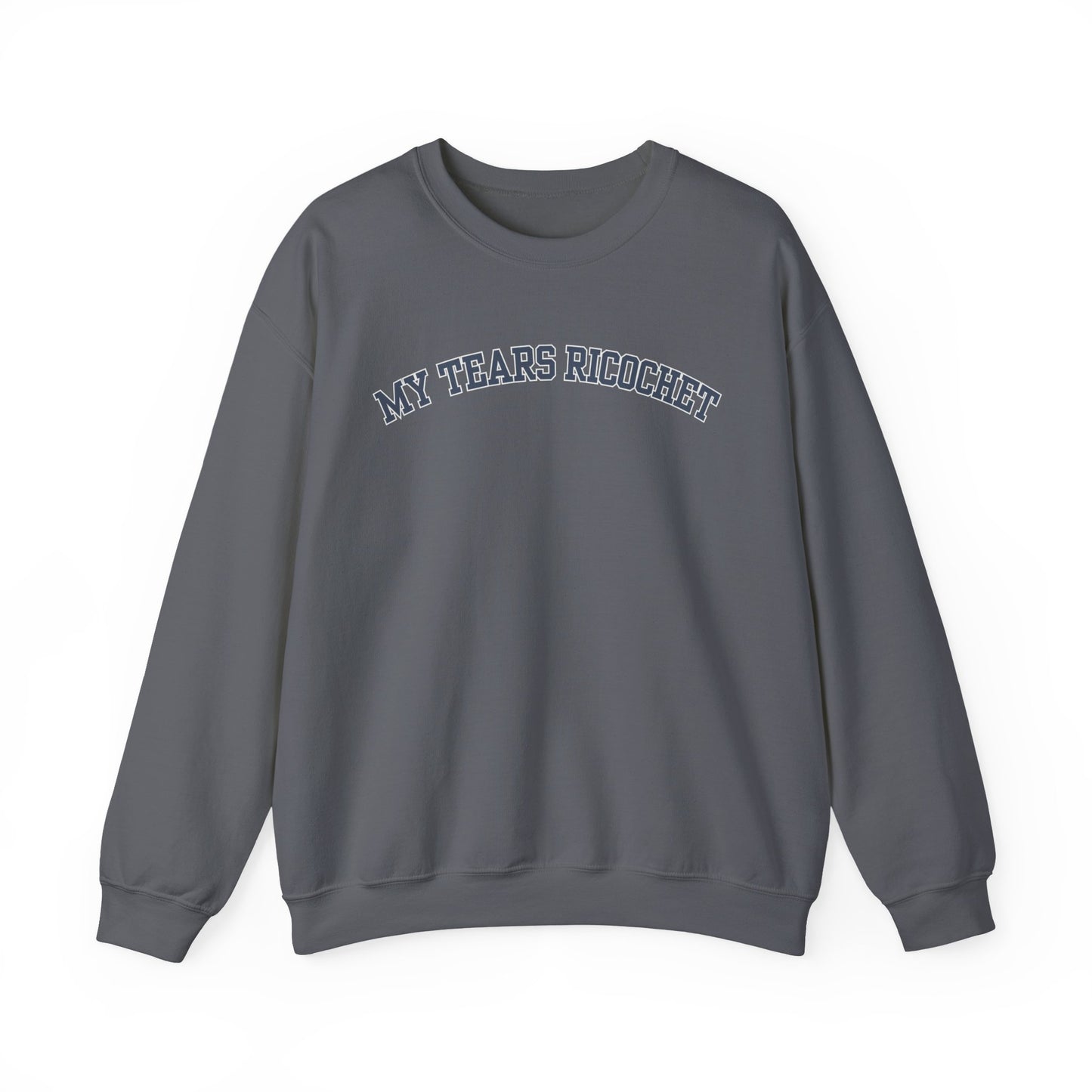 My Tears Ricochet Crewneck Sweatshirt
