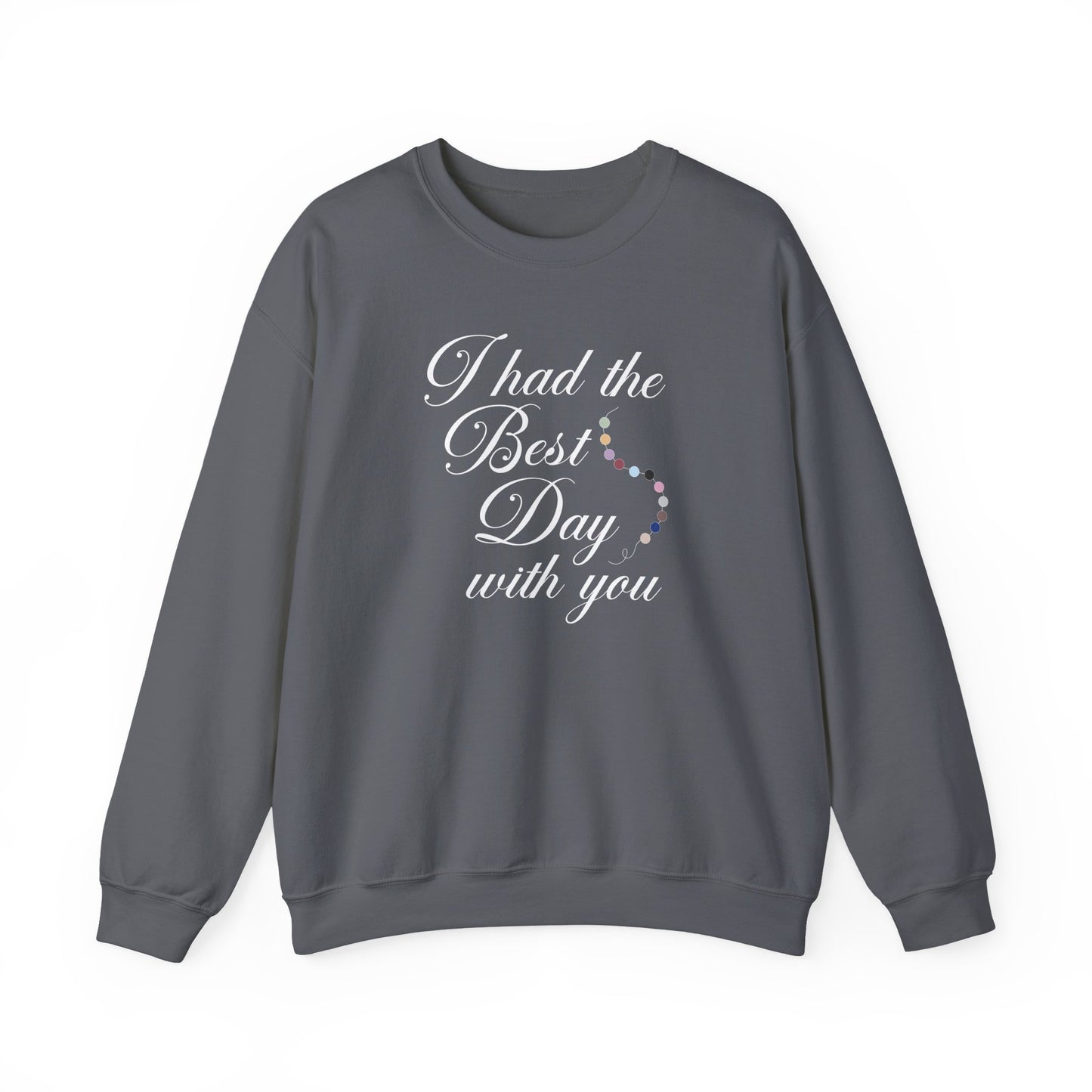 The Best Day Crewneck Sweatshirt