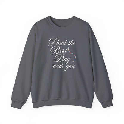 The Best Day Crewneck Sweatshirt